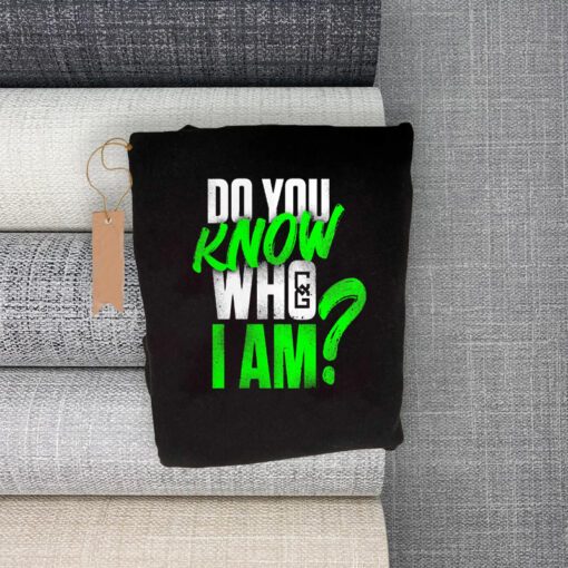 Chelsea Green Do You Know Who I Am TeeShirt