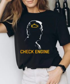 Joe Biden Check Engine teeshirts