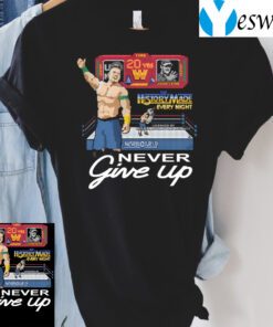 John Cena 20 Years Never Give Up T-Shirts