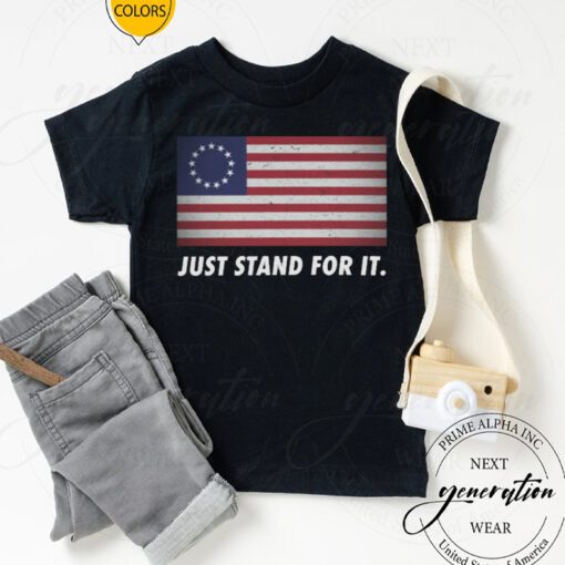 Just Stand For It TShirts