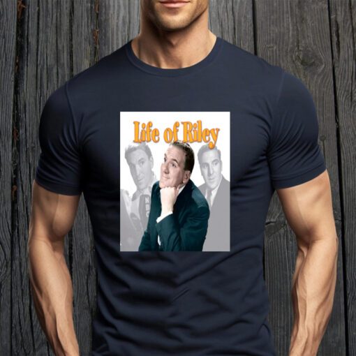 Life Of Riley Tv Show Shirts