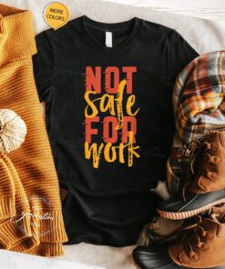 NSFW T-Shirt Not Safe For Work Vintage Trendy Meme TShirt