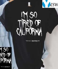Nessa Barrett Mesh I’m So Tired Of California TShirt