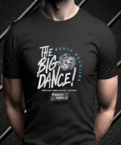 North Carolina The Big Dance TShirts