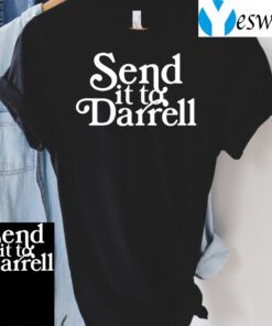Send It To Darrell T-Shirts