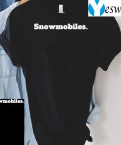 Snowmobiles tshirt