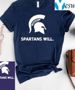 Spartans Will Michigan State T-Shirt