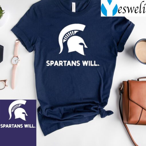 Spartans Will Michigan State T-Shirt