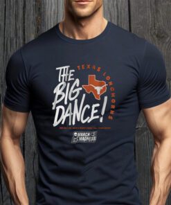 Texas The Big Dance Tee-Shirt