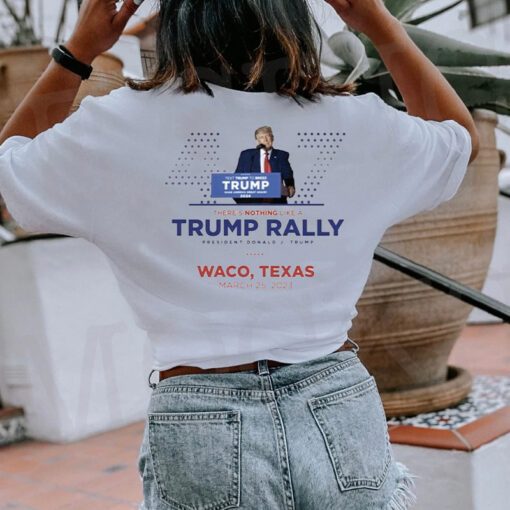 Trump Waco Texas Rally Shirts