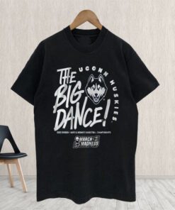 Uconn The Big Dance Shirts