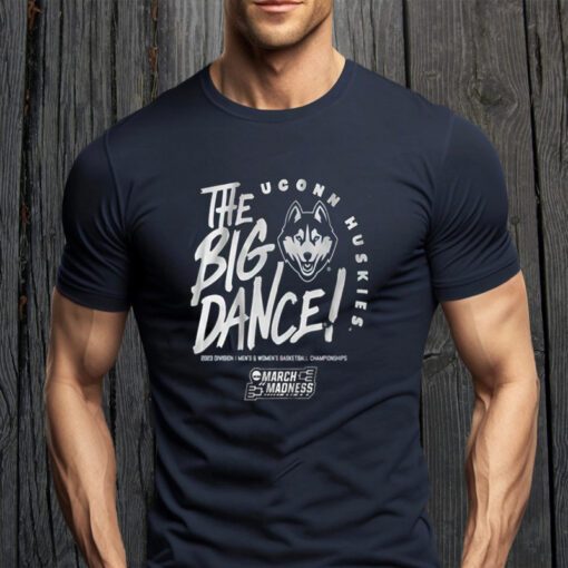 Uconn The Big Dance Tee-Shirt