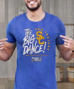 Usc The Big Dance Shirts