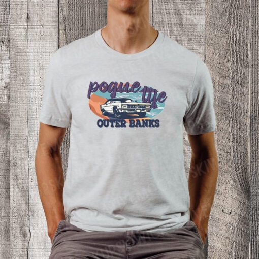 Vintage Art Outer Banks Pogue Life shirts