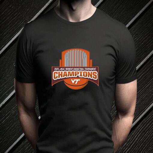 Virginia Tech Hokies 2023 ACC Women’s Basketball Conference Tournament Champions teeshirt