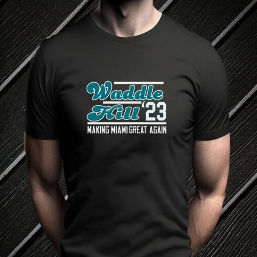 Waddle hill 23 making Miami great again 2023 teeshirt