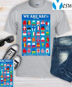 We Are Naf Nafo Expansion Is Non-Negotiable TShirts
