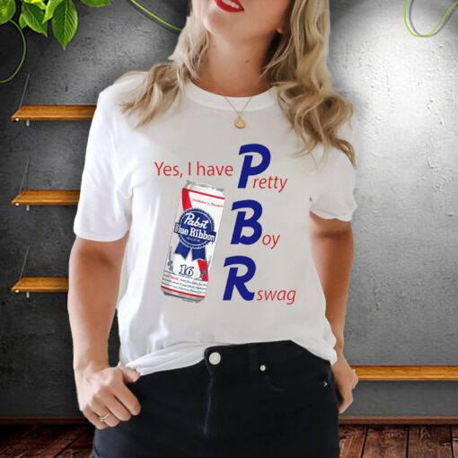 Yes I Have PBR Shirts