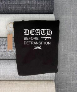 death before detransition shirts