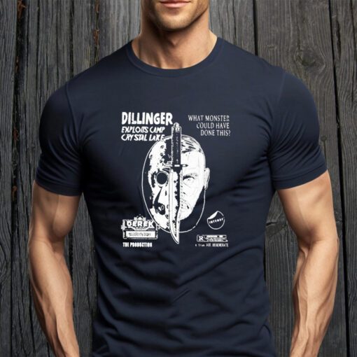 dillinger exploits camp crystal lake what monster could have done this shirts