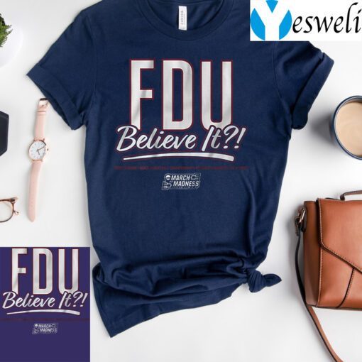 fairleigh dickinson fdu believe it t-shirt