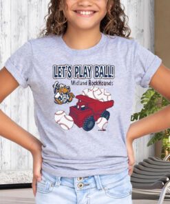 let’s play ball midland rockhounds toddler trucks shirts