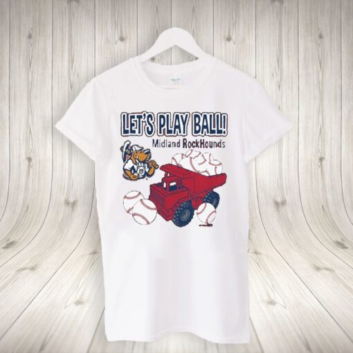 let’s play ball midland rockhounds toddler trucks tee-shirt