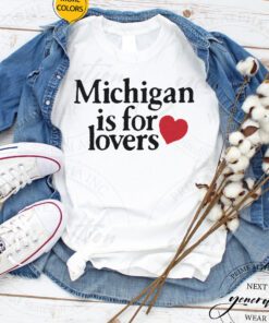 michigan is for lovers tshirts