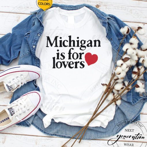 michigan is for lovers tshirts