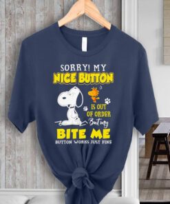 snoopy and Woodstock sorry my nice button is out of order but my bite me button works just fine Tshirts