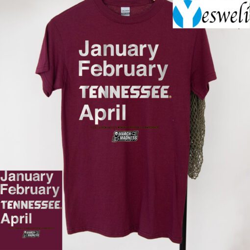 tennessee basketball january february tennessee april t-shirt