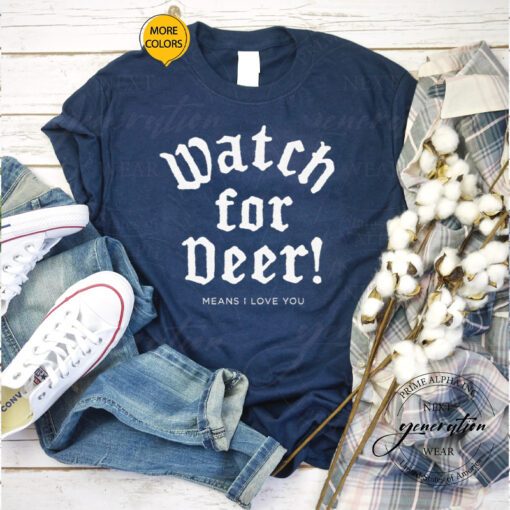 watch for deer shirts