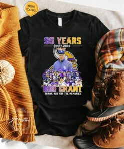 95 years 1927 – 2023 Bud Grant Minnesota Vikings Thank you for the memories signature t shirt