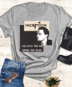 Acess Your Mind Di Caprio Inception shirts