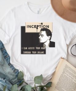 Acess Your Mind Di Caprio Inception tshirts