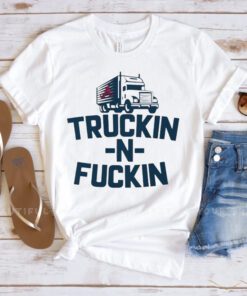 Atlanta Braves Truckin' N Fuckin' Shirts