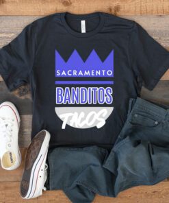Bandito’s Beam Tacos Sacramento Kings t shirt