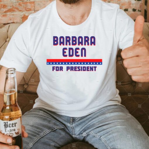 Barbara Eden For President Graphic shirt