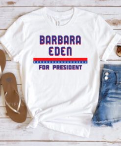 Barbara Eden For President Graphic shirts