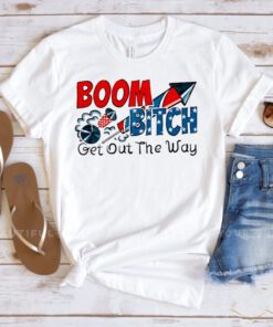 Boom bitch get out the way t shirt