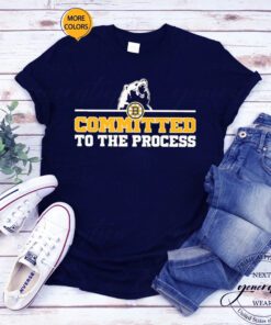 Boston Bruins committed to the process t shirt