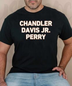 Chandler davis jr perry t shirts