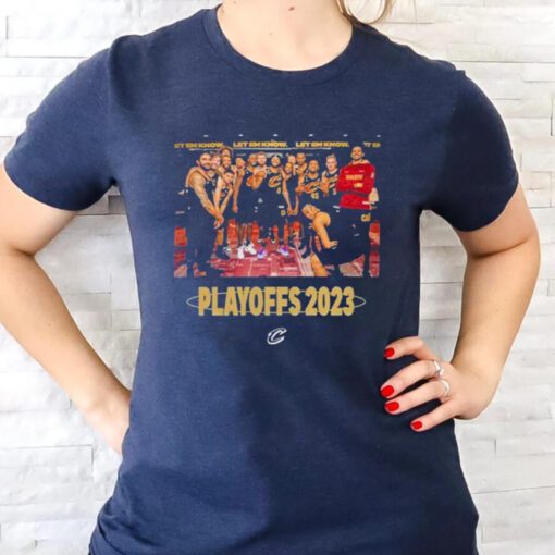 Cleveland Cavaliers Playoffs Player 2023 Let Em Know T-Shirts