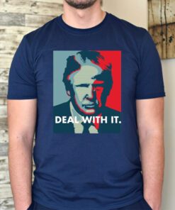 Deal With It Donald Trump tshirt