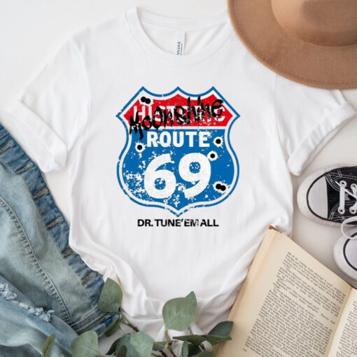 Dr. TuneEmAll’s Route 69 tshirts