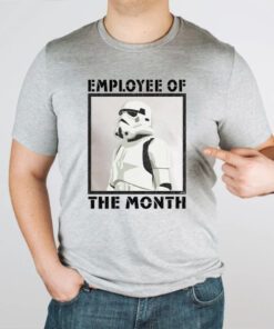 Employee Of The Month Stormtrooper tshirts