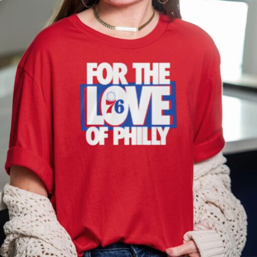 For the love of philly t shirts