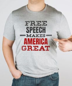 Free Speech Makes America Great TShirts