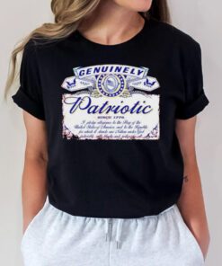 Genuinely Patriotic since 1776 tshirt