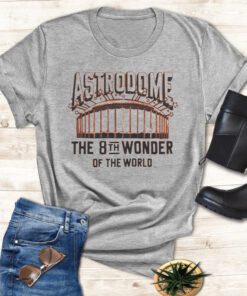 Houston Astrodome The 8th Wonder Of The World T-Shirts